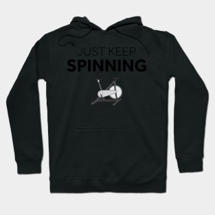 Just Keep Spinning Hoodie